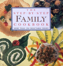 The Step By Step Family Cookbook