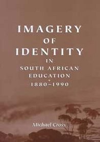 Imagery of Identity in South African Education: 1880-1990