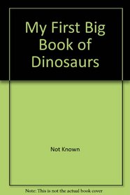 My First Big Book of Dinosaurs