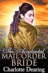 The Accidental Mail Order Bride (Brides of Bethany Springs, Bk 4)