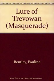 Lure of Trevowan (Masquerade)