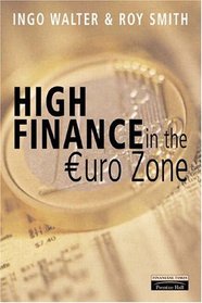 High Finance in the Euro-Zone: Competing in the New European Capital Market