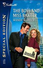 The Boss and Miss Baxter (Family Business, Bk 2) (Silhouette Special Edition, No 1737)