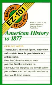 American History to 1877 (Barron's Ez-101 Study Keys)