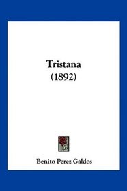 Tristana (1892) (Spanish Edition)