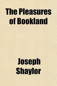 The Pleasures of Bookland