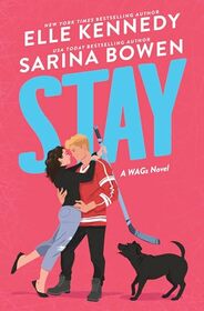 Stay: A Single Dad Hockey Romance (WAGs, 2)