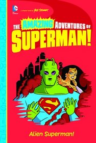 Alien Superman! (The Amazing Adventures of Superman!)