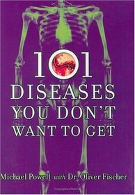 101 Diseases You Don't Want to Get