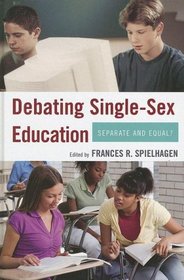 Debating Single-Sex Education: Separate and Equal?
