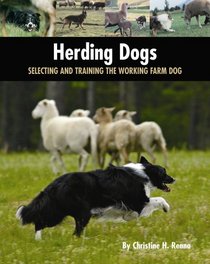 Herding Dogs: Selecting and Training the Working Farm Dog (Country Dog)