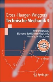 Technische Mechanik: Band 4: Hydromechanik, Elemente der Hheren Mechanik, Numerische Methoden (Springer-Lehrbuch) (German Edition)