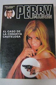 EL CASO DE LA COQUETA CAUTELOSA (PERRY MASON, 37)