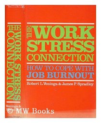 The Work/Stress Connection: How to Cope With Job Burnout