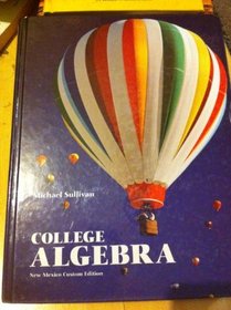 College Algebra New Mexico Custom Edition