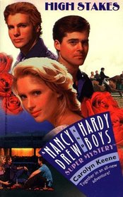 High Stakes (Nancy Drew/Hardy Boys Supermystery, No 29 )