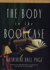 The Body in the Bookcase (Faith Fairchild, Bk 9)