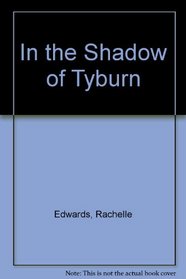 In the Shadow of Tyburn