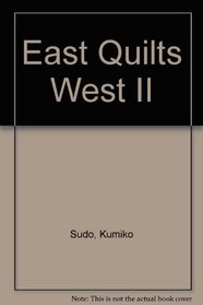 East Quilts West II (East Quilts West)