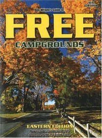 Guide to Free Campgrounds: East--Now Including Campsites That Cost $12 and Under East of the Mississippi River, 12th Edition (Guide to Free Campgrounds East)