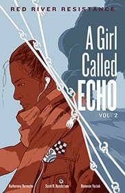 Red River Resistance (A Girl Called Echo)