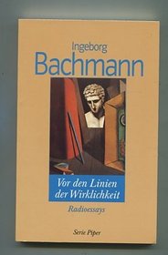 Vor den Linien der Wirklichkeit. Radioessays.