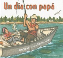 Un dia con papa / A Day With Dad (Spanish Edition)