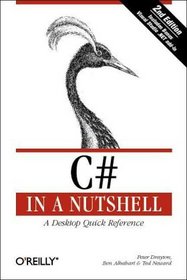 C# 3.0 in a Nutshell: A Desktop Quick Reference (In a Nutshell (O'Reilly))
