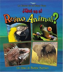 Que Es El Reino Animal? / What is the Animal Kingdom? (La Ciencia De Los Seres Vivos/Science of Living Things (Spanish))
