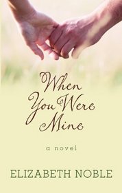 When You Were Mine (Large Print)