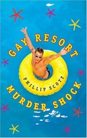 Gay Resort Murder Shock (Marc & Paul, Bk 2)