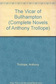 Vicar of Bullhampton: Trollope 1998 (Trollope Society Edition of the Novels of Anthony Trollope)