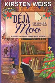 Deja Moo: A Perfectly Proper Cozy Mystery (A Perfectly Proper Paranormal Museum Mystery)
