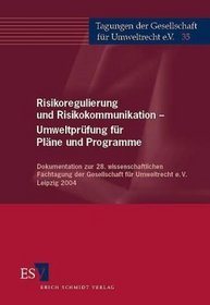 Risikoregulierung und Risikokommunikation - Umweltprfung fr Plne und Programme