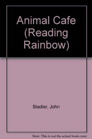 Animal Cafe (Reading Rainbow)