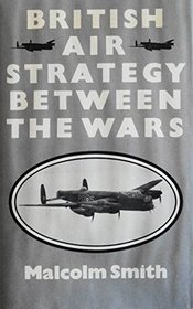 British Air Strategy Between the Wars