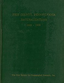 Erie County, Pennsylvania Naturalization 1825-1906