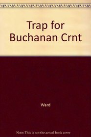 Trap for Buchanan