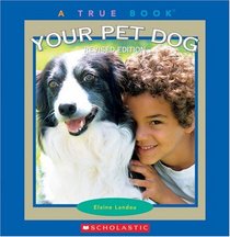 Your Pet Dog (True Books)