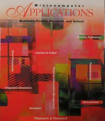 Microcomputer Applications: Business, Career, Personal, and School