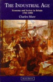 The Industrial Age: Economy and Society in Britain, 1750-1995