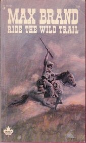 Ride the Wild Trail