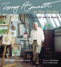 Tony Bennett in the Studio: A Life of Art & Music