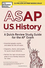 ASAP U.S. History: A Quick-Review Study Guide for the AP Exam (College Test Preparation)