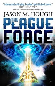The Plague Forge (Dire Earth Cycle, Bk 3)