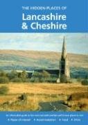HIDDEN PLACES OF LANCASHIRE AND CHESHIRE: Including the Isle of Man (The Hidden Places)