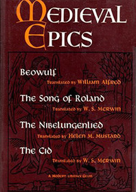 Medieval Epics Beowulf, The Song of Roland, The Nibelungenlied, The Cid