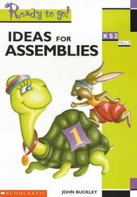 Ideas for Assemblies KS2 (Ready to Go)