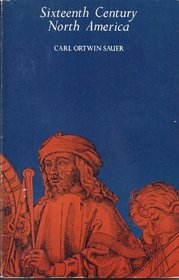 Sixteenth-Century North America: The Land and the People As Seen by Europeans