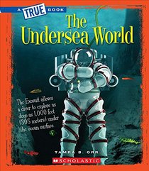 The Undersea World (True Books)